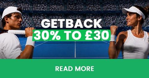 US OPEN. Deposit £30, Getback 30% up to £30