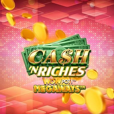 Cash N Riches WOWPOT! Megaways thumbnail