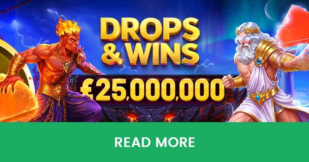 Drops & Wins – £25M in prizes
