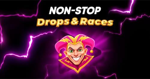 Non - Stop Drops & Races - £10,000,000 prize pool