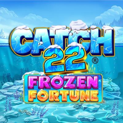 Catch 22 - Frozen Fortune
