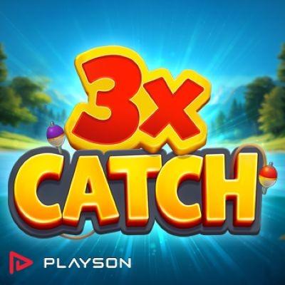 3x Catch
