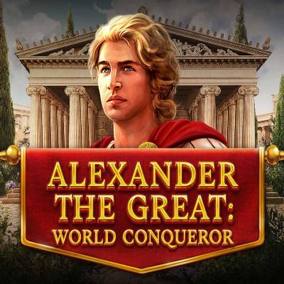 Alexander The Great: World Conqueror