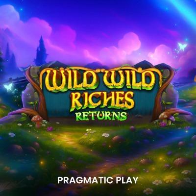 Wild Wild Riches Returns