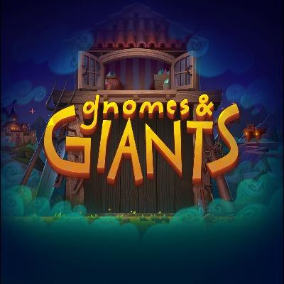 Gnomes and Giants